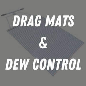 Drag Mats & Dew Control